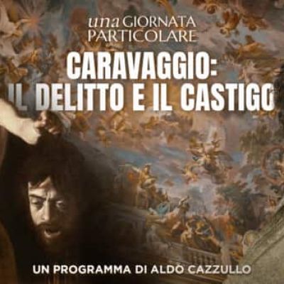 Caravaggio: il delitto e il castigo