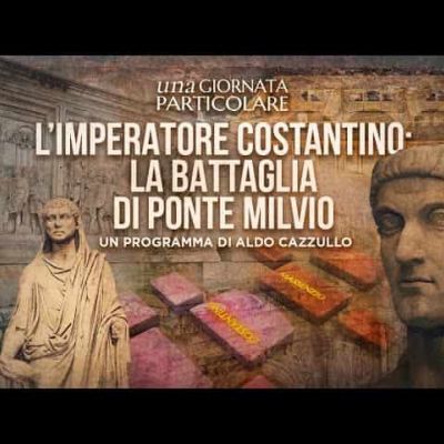 L'imperatore Costantino: la battaglia di Ponte Milvio