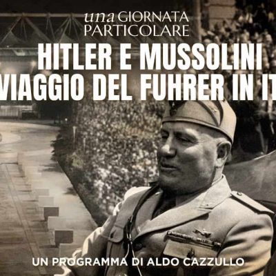 Hitler e Mussolini Il Viaggio del Fuhrer in Italia